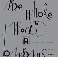 Celý svět a Bauhaus - The Whole World a Bauhaus