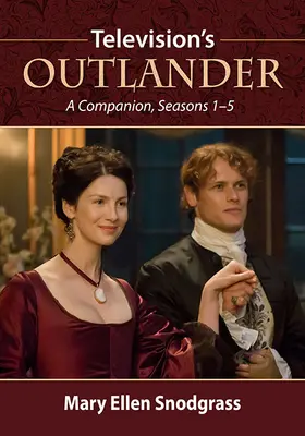 Televizní seriál Outlander: A Companion, Seasons 1-5 - Television's Outlander: A Companion, Seasons 1-5
