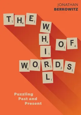 Vír slov: Záhadná minulost a současnost - The Whirl of Words: Puzzling Past and Present
