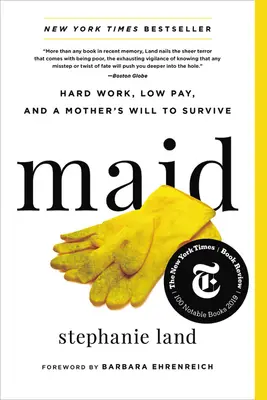 Děvče: Těžká práce, nízký plat a vůle matky přežít - Maid: Hard Work, Low Pay, and a Mother's Will to Survive