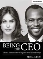 Být generálním ředitelem - Šest dimenzí organizačního vedení - Being the CEO - The six dimensions of organisational leadership