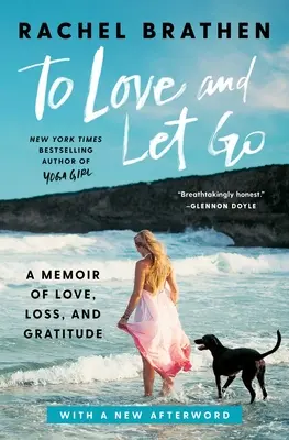 Milovat a nechat jít: A Memoir of Love, Loss, and Gratitude (Vzpomínky na lásku, ztrátu a vděčnost) - To Love and Let Go: A Memoir of Love, Loss, and Gratitude