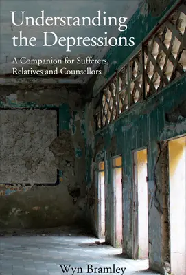 Porozumění depresím - společník pro trpící, příbuzné a poradce - Understanding the Depressions - A Companion for Sufferers, Relatives and Counsellors
