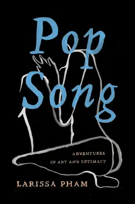 Popová píseň: Dobrodružství v umění a intimitě - Pop Song: Adventures in Art & Intimacy