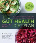 Dietní plán pro zdravé střevo: Recepty pro obnovení zdraví zažívacího traktu a zlepšení pohody - The Gut Health Diet Plan: Recipes to Restore Digestive Health and Boost Wellbeing