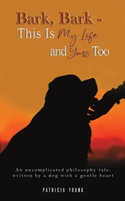 Bark, Bark - Tohle je můj život a tvůj taky - Bark, Bark - This Is My Life and Yours Too