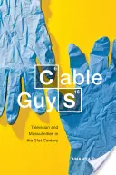 Cable Guys: Television and Masculinities in the Twenty-First Century (Chlapci od kabelovky: Televize a mužství v jednadvacátém století) - Cable Guys: Television and Masculinities in the Twenty-First Century