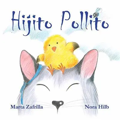 Hijito Pollito (Malé kuřátko a maminka kočka) - Hijito Pollito (Little Chick and Mommy Cat)