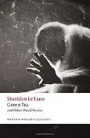 Zelený čaj: A další podivné příběhy - Green Tea: And Other Weird Stories