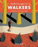 Rozjímavé myšlenky pro chodce: Poznámky pod čarou na zenové stezce - Mindful Thoughts for Walkers: Footnotes on the Zen Path