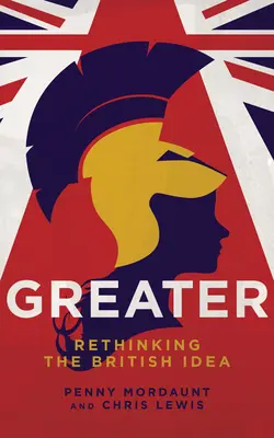 Větší: Británie po bouři - Greater: Britain After the Storm
