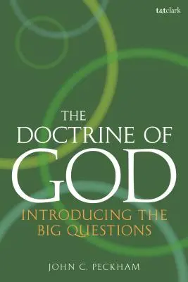 Učení o Bohu: Představení velkých otázek - The Doctrine of God: Introducing the Big Questions