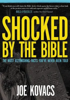 Šokována Biblí: Nejúžasnější fakta, která vám nikdy nikdo neřekl - Shocked by the Bible: The Most Astonishing Facts You've Never Been Told