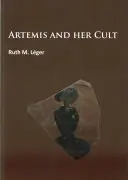 Artemis a její kult - Artemis and Her Cult