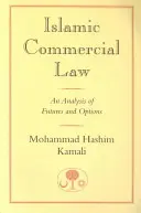 Islámské obchodní právo: Právní předpisy islámského práva: Analýza termínovaných obchodů a opcí - Islamic Commercial Law: An Analysis of Futures and Options