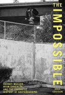Nemožné: Rodney Mullen, Ryan Sheckler a fantastické dějiny skateboardingu. - Impossible: Rodney Mullen, Ryan Sheckler, and the Fantastic History of Skateboarding