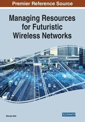 Správa zdrojů pro futuristické bezdrátové sítě - Managing Resources for Futuristic Wireless Networks