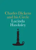 Charles Dickens a jeho okolí - Charles Dickens and His Circle