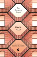 Sebrané příběhy Grace Paleyové - Collected Stories of Grace Paley