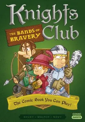 Rytířský klub: Pásma odvahy: Komiks, který si můžete zahrát - Knights Club: The Bands of Bravery: The Comic Book You Can Play