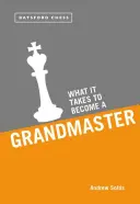 Co je třeba k tomu, abyste se stali velmistrem - What It Takes to Become a Grandmaster