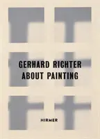 Gerhard Richter: O malířství - rané obrazy - Gerhard Richter: About Painting - Early Pictures