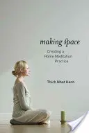 Vytváření prostoru: Vytvoření domácí meditační praxe - Making Space: Creating a Home Meditation Practice