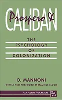 Prospero a Kaliban: Kaliban: Psychologie kolonizace - Prospero and Caliban: The Psychology of Colonization