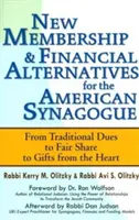 Nové členské a finanční alternativy pro americké synagogy: Od tradičních příspěvků přes spravedlivý podíl až po dary ze srdce - New Membership & Financial Alternatives for the American Synagogue: From Traditional Dues to Fair Share to Gifts from the Heart