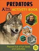 Bear Grylls Sticker Activity: Dravci - Bear Grylls Sticker Activity: Predators