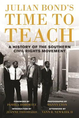 Čas učit Juliana Bonda: Dějiny jižanského hnutí za občanská práva - Julian Bond's Time to Teach: A History of the Southern Civil Rights Movement