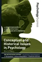 Psychologie Expres: Konceptuální a historické otázky psychologie (průvodce pro vysokoškolské studenty) - Psychology Express: Conceptual and Historical Issues in Psychology (Undergraduate Revision Guide)