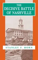 Rozhodující bitva u Nashvillu - The Decisive Battle of Nashville