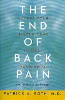 Konec bolesti zad: Získejte přístup ke svému skrytému jádru a uzdravte své tělo - The End of Back Pain: Access Your Hidden Core to Heal Your Body