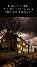 Lancashire: Manchester a jihovýchod - Lancashire: Manchester and the South-East
