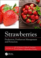 Jahody: Sborník: Produkce, posklizňová úprava a ochrana - Strawberries: Production, Postharvest Management and Protection