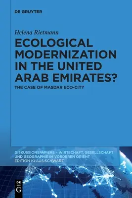 Ekologická modernizace ve Spojených arabských emirátech? - Ecological Modernization in the United Arab Emirates?