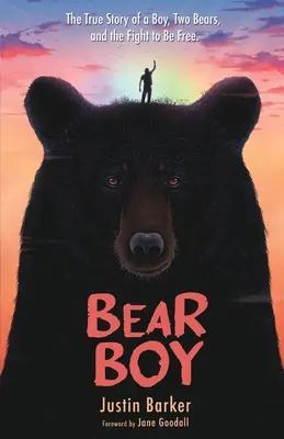 Medvědí chlapec: Pravdivý příběh chlapce, dvou medvědů a boje za svobodu - Bear Boy: The True Story of a Boy, Two Bears, and the Fight to Be Free