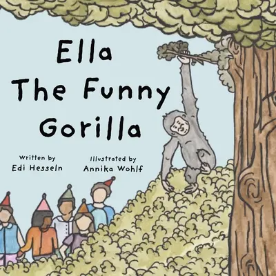 Směšná gorila Ella - Ella the Funny Gorilla