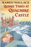 Podivné časy na hradě Quagmire - Quirky Times at Quagmire Castle