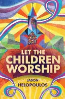 Nechte děti uctívat - Let the Children Worship