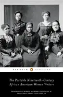 The Portable Nineteenth-Century African American Women Writers (Přenosná kniha afroamerických spisovatelek 19. století) - The Portable Nineteenth-Century African American Women Writers