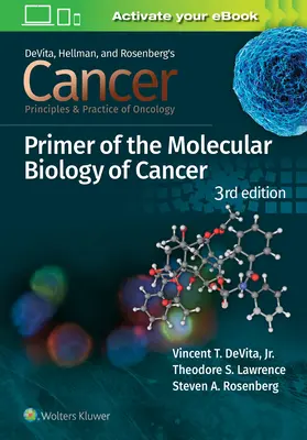 Rakovina: Principy a praxe onkologie Základy molekulární biologie rakoviny - Cancer: Principles and Practice of Oncology Primer of Molecular Biology in Cancer