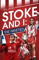Stoke a já: Devadesátá léta - Stoke and I: The Nineties