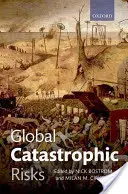 Globální katastrofická rizika - Global Catastrophic Risks