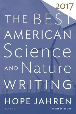 Nejlepší americká vědecká a přírodovědná literatura 2017 - The Best American Science and Nature Writing 2017