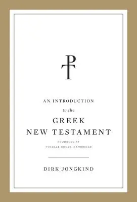 Úvod do řeckého Nového zákona, vydáno v Tyndale House, Cambridge - An Introduction to the Greek New Testament, Produced at Tyndale House, Cambridge