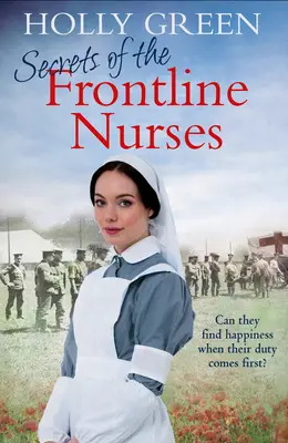 Tajemství zdravotních sester v první linii: Strhující a dojemná historická válečná sága - Secrets of the Frontline Nurses: A Gripping and Moving Historical Wartime Saga