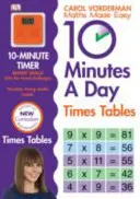 Časové tabulky za 10 minut denně, věk 9-11 let (klíčová fáze 2) - podporuje národní osnovy, pomáhá rozvíjet silné matematické dovednosti - 10 Minutes A Day Times Tables, Ages 9-11 (Key Stage 2) - Supports the National Curriculum, Helps Develop Strong Maths Skills