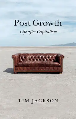Růst příspěvků: Život po kapitalismu - Post Growth: Life After Capitalism